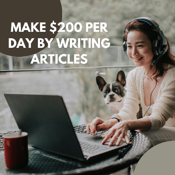 How to Make $200 per day by writing articles?-第1张图片